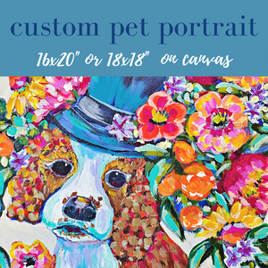 CUSTOM PET PORTRAIT - 16x20 or 18x18